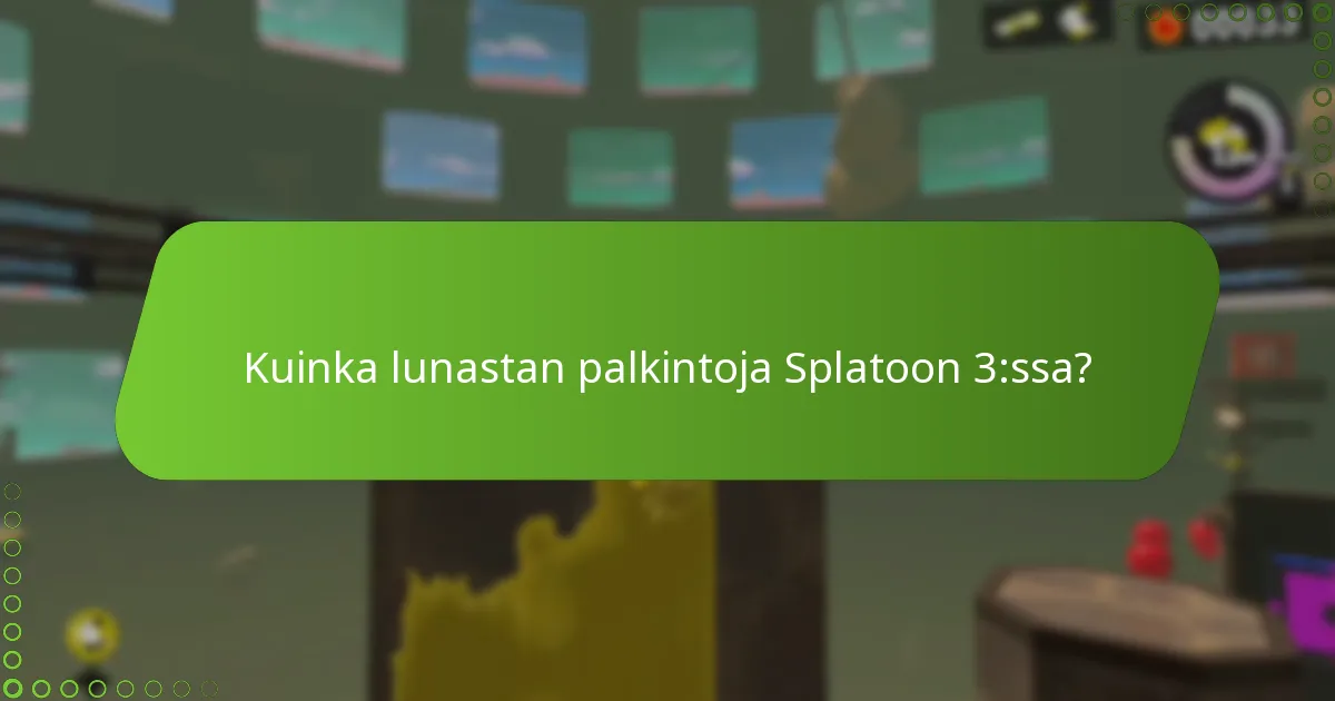 Kuinka lunastan palkintoja Splatoon 3:ssa?