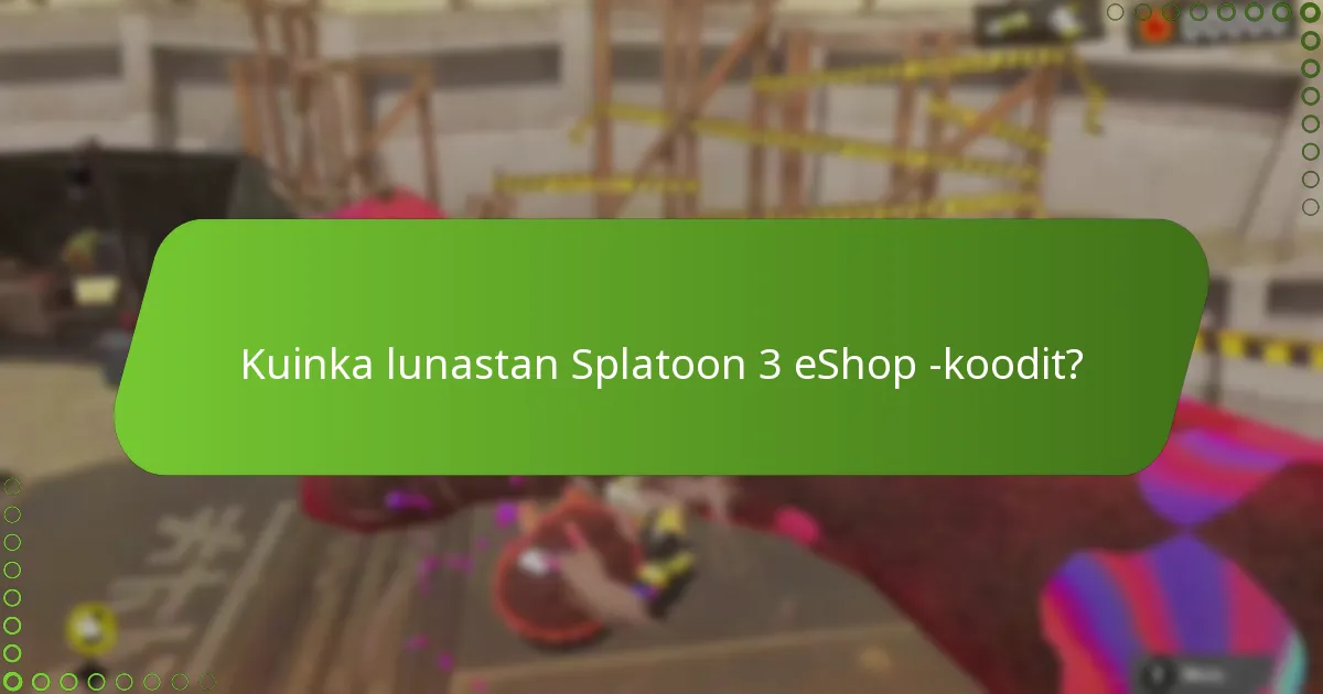 Kuinka kauan Splatoon 3 eShop -koodit ovat voimassa?