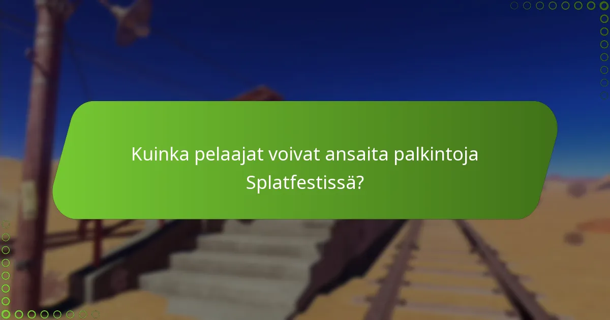 Kuinka pelaajat voivat ansaita palkintoja Splatfestissä?