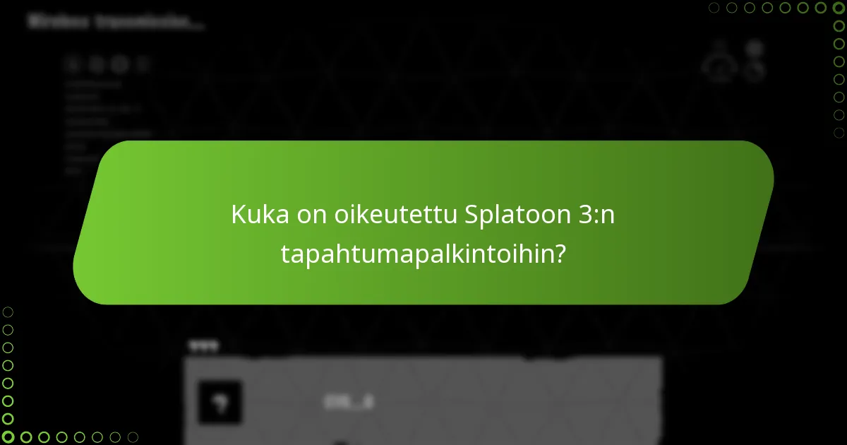Kuinka maksimoida mahdollisuudet palkintoihin oikeuttamiseksi?