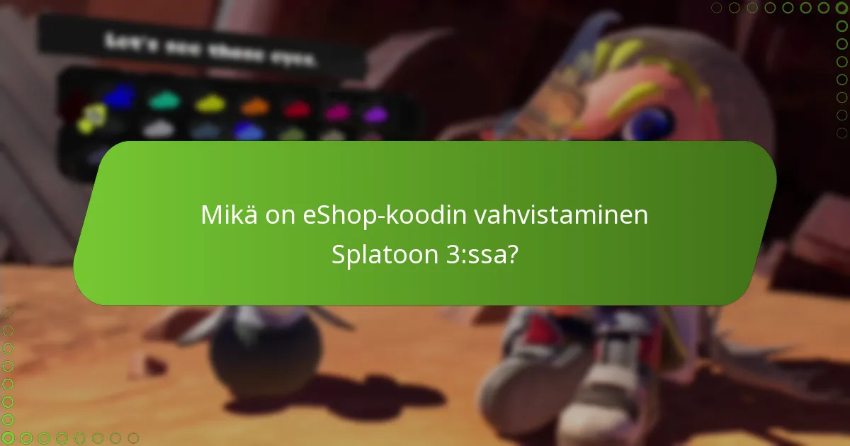 Miksi eShop-koodien vahvistaminen on tärkeää?