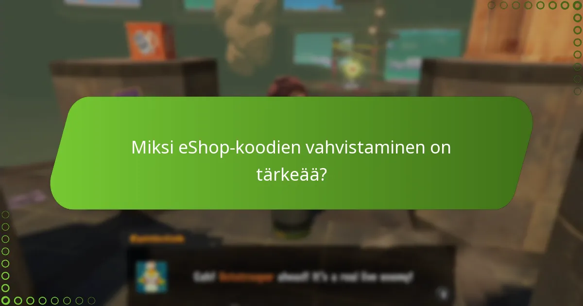Mitkä ovat vaiheet eShop-koodin vahvistamiseksi Splatoon 3:ssa?