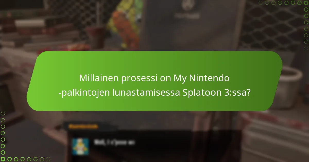 Millainen prosessi on My Nintendo -palkintojen lunastamisessa Splatoon 3:ssa?