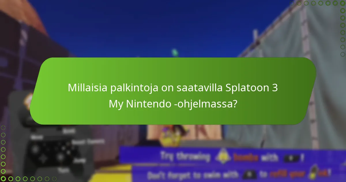 Mitkä ovat eksklusiivisten esineiden edut Splatoon 3 My Nintendo -palkinnoissa?