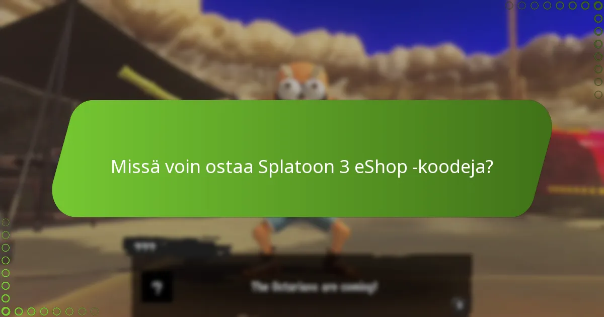 Mitkä ovat vaatimukset Splatoon 3 eShop -koodin aktivointiin?