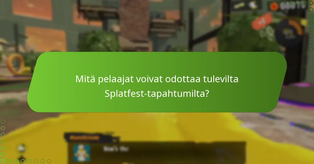 Mitä pelaajat voivat odottaa tulevilta Splatfest-tapahtumilta?