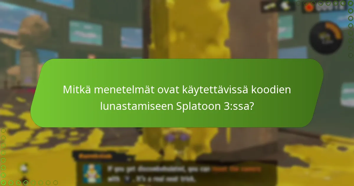 Mitkä menetelmät ovat käytettävissä koodien lunastamiseen Splatoon 3:ssa?
