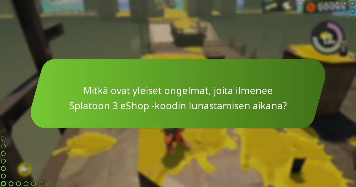 Mitkä vinkit voivat auttaa varmistamaan onnistuneen Splatoon 3 eShop -koodin lunastamisen?